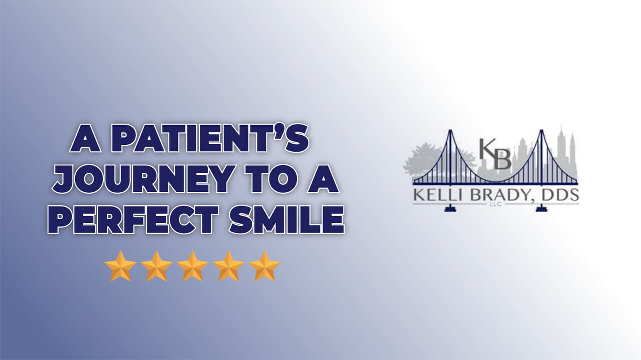 A Patient's Journey to a Perfect Smile